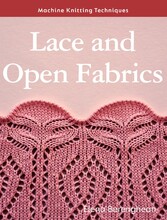 Machine Knitting Techniques: Lace and Open Fabrics