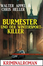 Burmester und der Wintersport-Killer: Kriminalroman