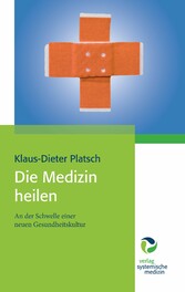 Die Medizin heilen