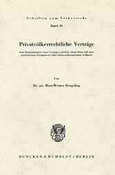 Privatvölkerrechtliche Verträge.