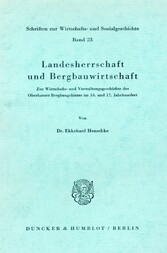 Landesherrschaft und Bergbauwirtschaft.