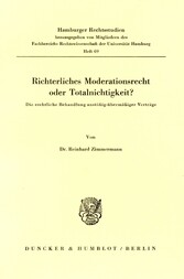 Richterliches Moderationsrecht oder Totalnichtigkeit?