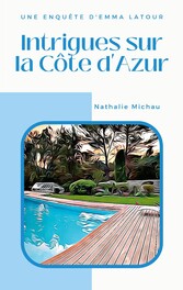 Intrigues sur la Côte d&apos;Azur