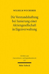 Die Vorstandshaftung bei Sanierung einer Aktiengesellschaft in Eigenverwaltung