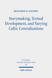 Storymaking, Textual Development, and Varying Cultic Centralizations