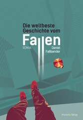 Die weltbeste Geschichte vom Fallen