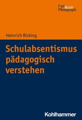 Schulabsentismus pädagogisch verstehen