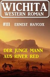 Der junge Mann aus River Red: Wichita Western Roman 111