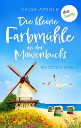 Die kleine Farbmühle an der Möwenbucht