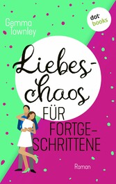 Liebeschaos für Fortgeschrittene