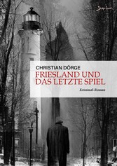 FRIESLAND UND DAS LETZTE SPIEL