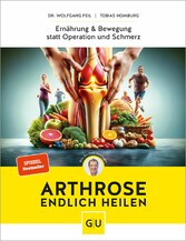 Arthrose endlich heilen