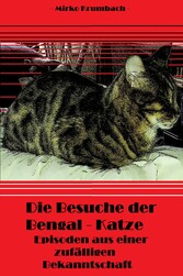 Die Besuche der Bengal-Katze