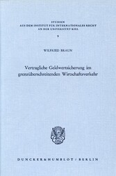 Vertragliche Geldwertsicherung im grenzüberschreitenden Wirtschaftsverkehr.