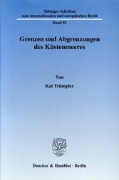 Grenzen und Abgrenzungen des Küstenmeeres.