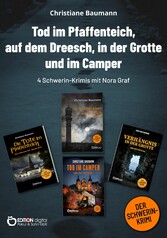 Tod im Pfaffenteich, auf dem Dreesch, in der Grotte und im Camper