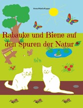 Rabauke und Biene auf den Spuren der Natur