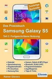 Das Praxisbuch Samsung Galaxy S5 - Teil 2: Fortgeschrittene Nutzung