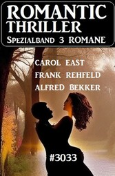 Romantic Thriller Spezialband 3033 - 3 Romane