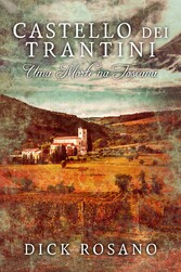 Castello dei Trantini - Uma Morte na Toscana