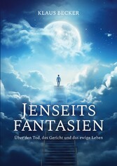 Jenseitsfantasien