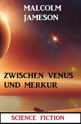 Zwischen Venus und Merkur: Science Fiction