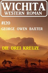 Die drei Kreuze: Wichita Western Roman 120