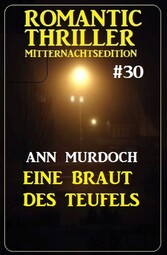 Eine Braut des Teufels: Romantic Thriller Mitternachtsedition 30