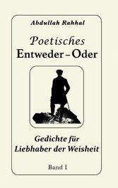 Poetisches Entweder - Oder