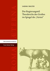 Der Regierungsstil Theoderichs des Großen im Spiegel der 'Varien'