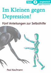 Im Kleinen gegen Depression!