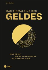 Das Einmaleins des Geldes (E-Book)