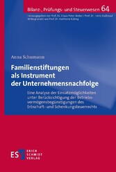 Familienstiftungen als Instrument der Unternehmensnachfolge