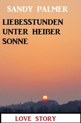 Liebesstunden unter heißer Sonne: Love Story