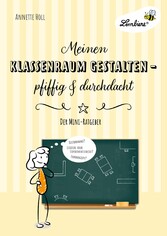 Meinen Klassenraum gestalten - pfiffig und durchdacht