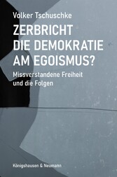 Zerbricht die Demokratie am Egoismus