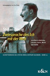 Stefan Zweig ,Zwiesprache des Ich mit der Welt'