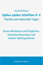 Zyklus später Schriften II+-2 Psyché und materialer Lógos