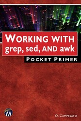 Working with grep, sed, and awk Pocket Primer