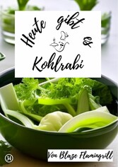 Heute gibt es - Kohlrabi