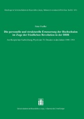 Die personelle und strukturelle Erneuerung der Hochschulen im Zuge der friedlichen Revolution in der DDR