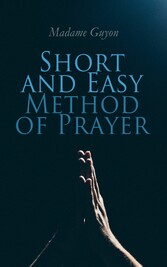 Short and Easy Method of Prayer