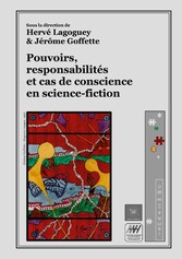 Pouvoirs, responsabilités et cas de conscience en science-fiction