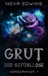 Grut, der Gefühllose