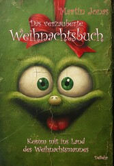 Das verzauberte Weihnachtsbuch - Komm mit ins Land des Weihnachtsmannes