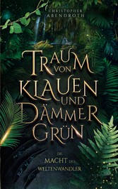 Traum von Klauen und Dämmergrün