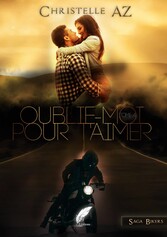 Oublie-moi pour t&apos;aimer tome 4