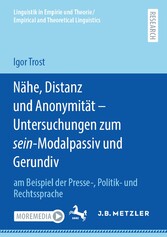 Nähe, Distanz und Anonymität - Untersuchungen zum sein-Modalpassiv und Gerundiv