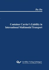 Container Carrier's Liability in International Multimodal Transport