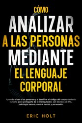 Cómo analizar a las personas mediante el lenguaje corporal